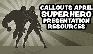 Callouts SuperHero Presentation Resources