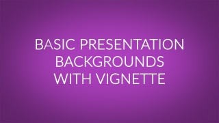 Basic Presentation Backgrounds with Vignette
