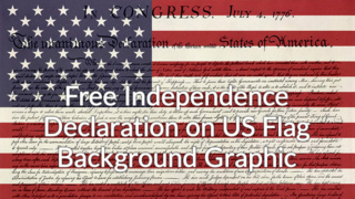 Free Independence Declaration on US Flag Background Graphic