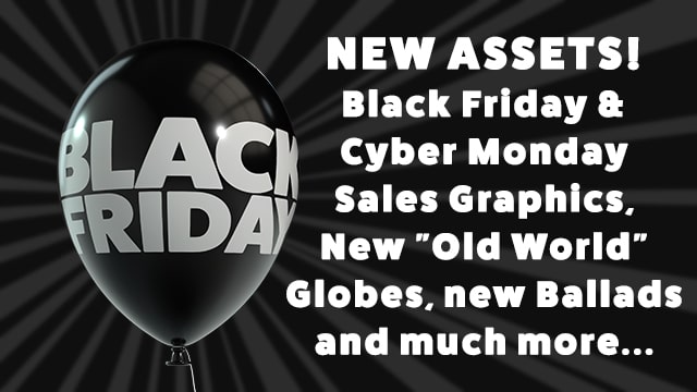 Black Friday/Cyber Monday Sales Assets, New Globes, Music and Autumn Assets