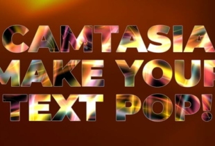 Camtasia – make your text POP!