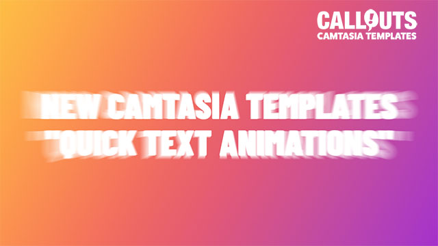 Camtasia Quick Text Animations