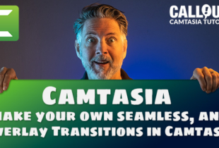 Camtasia Tutorial, make your own custom Seamless, and Overlay Transitions