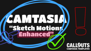 Camtasia “Sketch Motions Enhanced”
