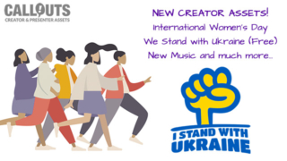 New Creator Assets! International Women’s Day, Help Ukraine, and more…