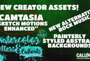 New Camtasia Sketch Motion Templates, Presentation Backgrounds, Stylish Letters, and more…