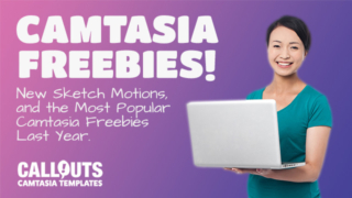 Camtasia New Free Sketch Motions, and 8 Most Popular FREE Camtasia Templates from Last Year