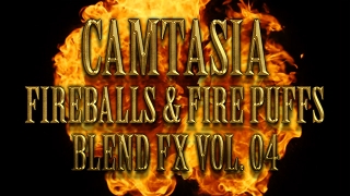 Camtasia Blend FX 04 Fireballs and Fire Puffs