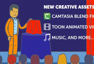 New! Camtasia Blend FX, Animated Toon Videos, Music, and more…