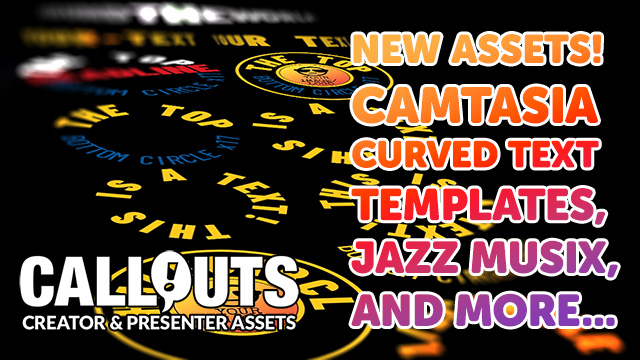 New Camtasia Text Curve Templates, Jazz Music, Animal Avatars, and more…