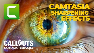 Camtasia Sharpening Effects