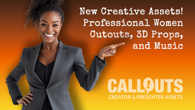 New Creative Assets! 100+ 3D Props, Professional Women Cutouts, and More…